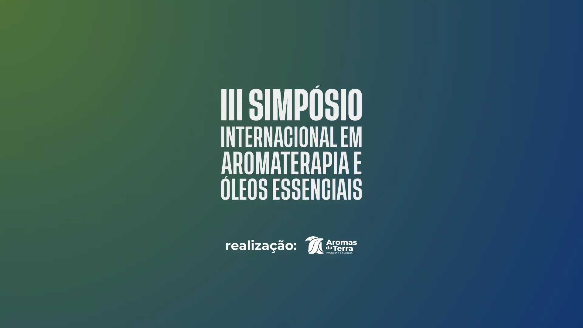 III Simpósio Internacional em Aromaterapia e Óleos Essenciais